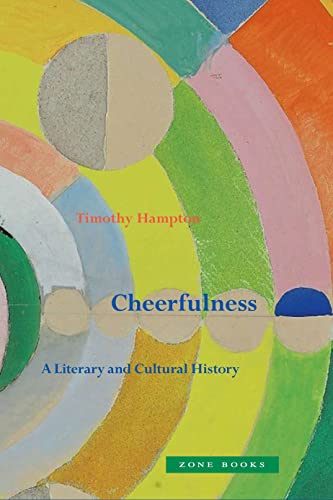 Cheerfulness: A Literary and Cultural History von Zone Books